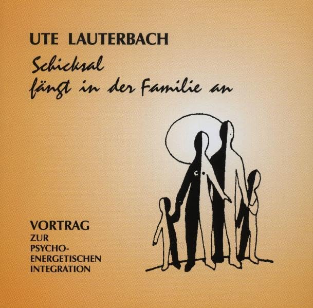 Schicksal fängt in der Familie an (Vorträge zur psycho-energetischen Integration) Lifestyle