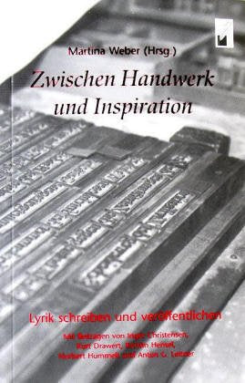 Zwischen Handwerk und Inspiration. Lyrik schreiben und veröffentlichen Books