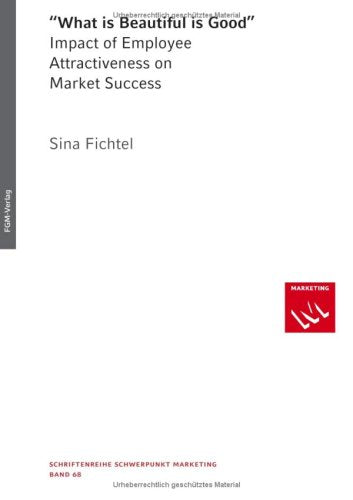 What is Beautiful is Good: Impact of Employee Attractiveness on Market Success Books