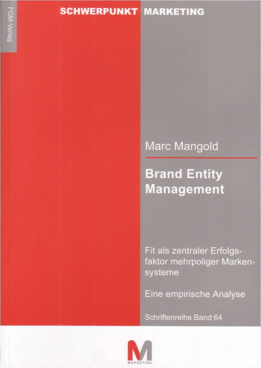Brand Entity Management-Fit als zentraler Erfolgsfaktor mehrpoliger Markensysteme: Eine empirische Analyse Business, Finance & Career
