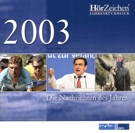 2003 - Die Nachrichten des Jahres: Ein akustischer Jahresrückblick Social Sciences