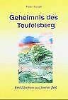 Geheimnis des Teufelsberg: Ein Märchen aus ferner Zeit Fairy Tales & Legends