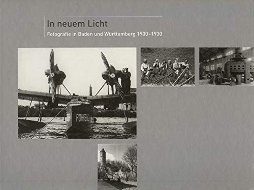 In neuem Licht: Fotografie in Baden und Württemberg 1900-1930 Film, Art & Culture
