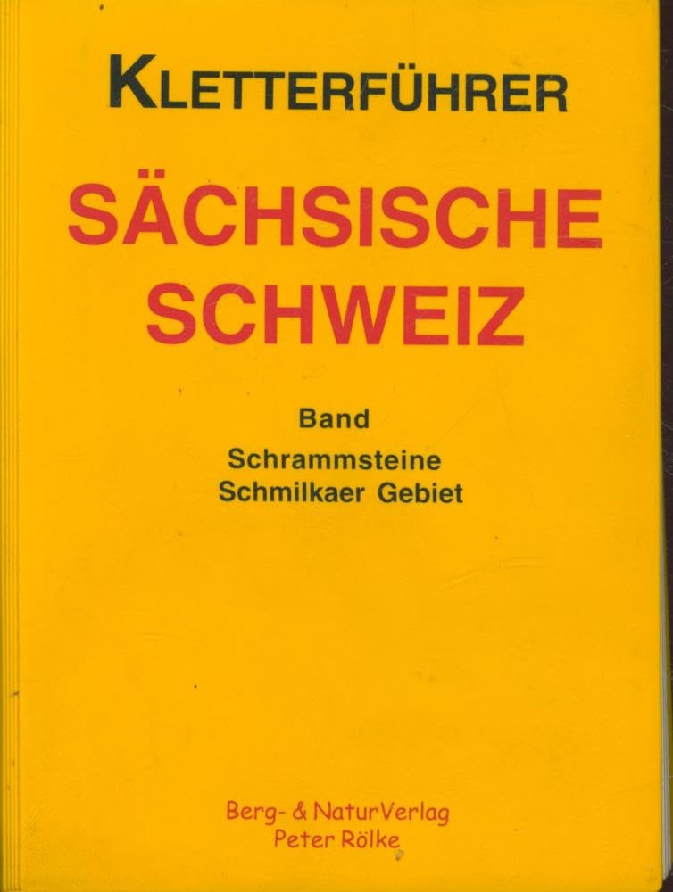 Kletterführer Sächsische Schweiz / Schrammsteine, Schmilkaer Gebiet Leisure, Home & Garden