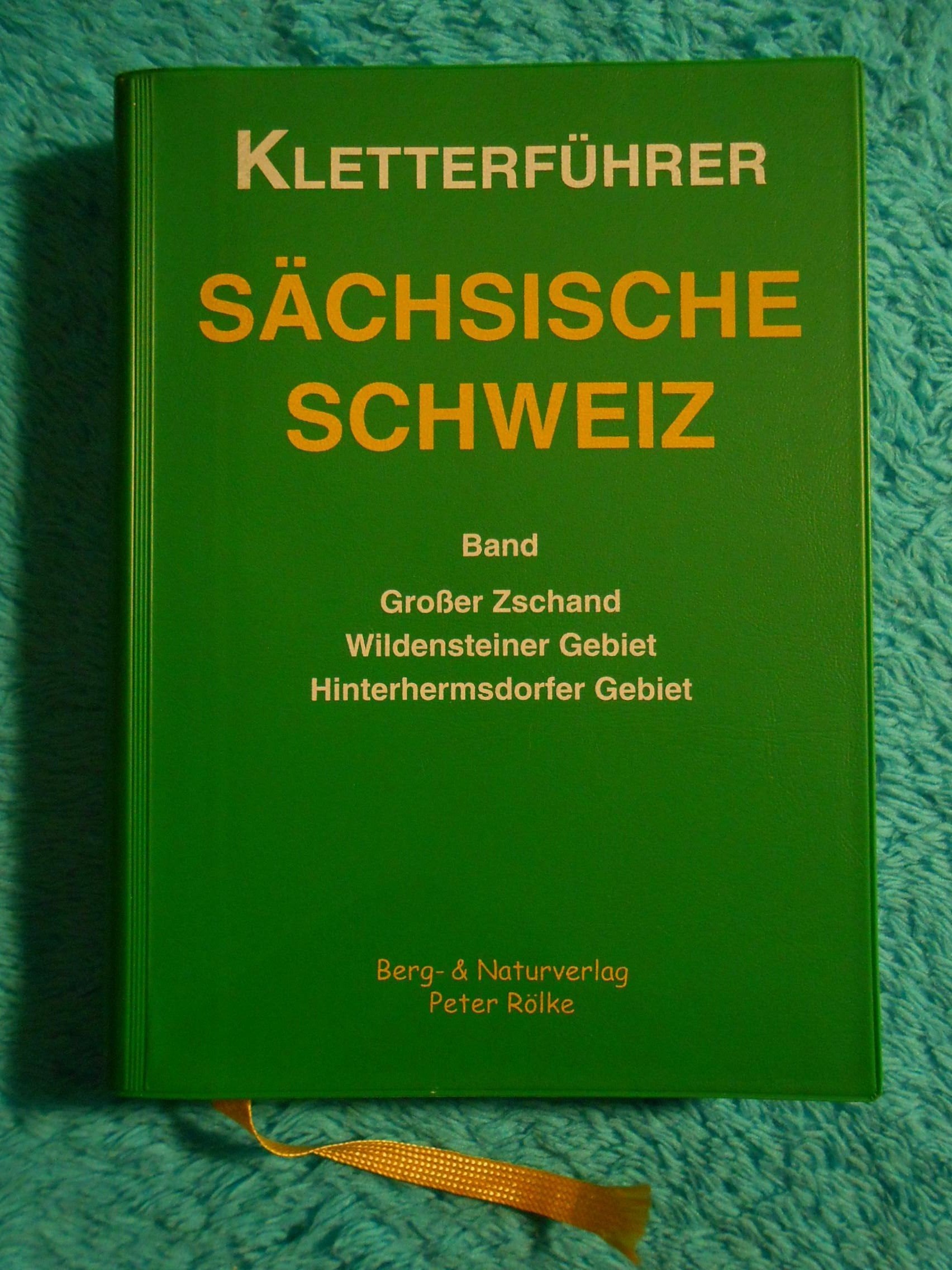 Kletterführer Sächsische Schweiz / Grosser Zschand /Wildensteiner Gebiet /Hinterhermsdorfer Gebiet Leisure, Home & Garden