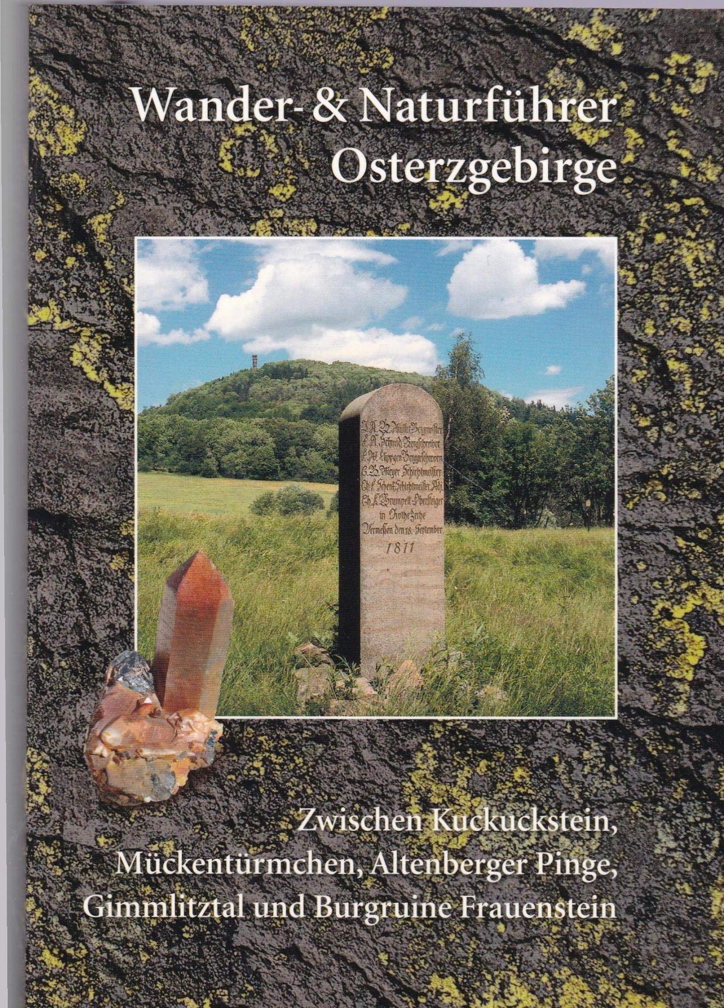 Wander- und Naturführer Osterzgebirge: Wanderführer Osterzgebirge – Zwischen Kuckuckstein, Mückentürmchen, Altenberger Pinge, Gimmlitztal und Frauenstein Travel Guides