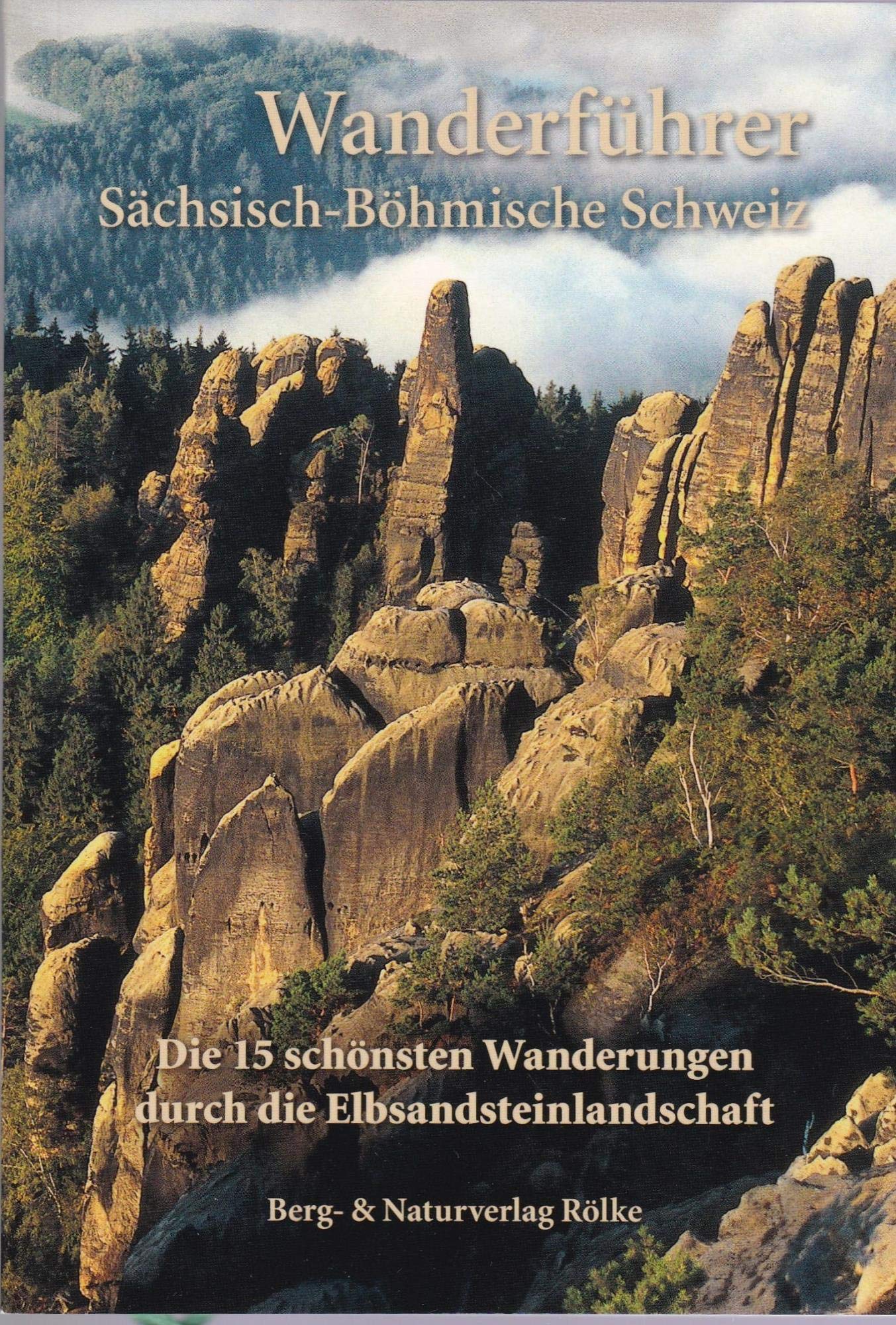 Die 15 schönsten Wanderungen durch die Elbsandsteinlandschaft: - Wanderführer Sächsische Schweiz - Böhmische Schweiz Leisure, Home & Garden