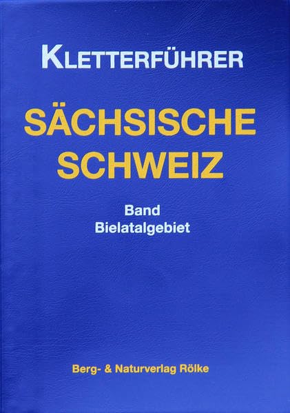 Kletterführer Bielatal: Kletterführer Sächsische Schweiz / Band Bielatal Travel