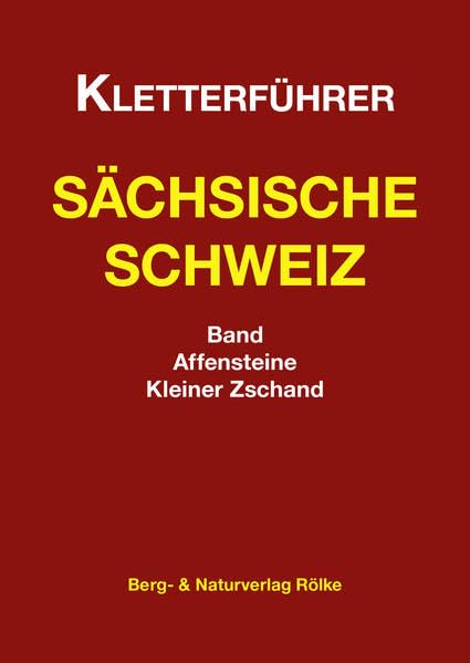Kletterführer Affensteine: Kletterführer Sächsische Schweiz Band Affensteine / Kleiner Zschand Travel Guides