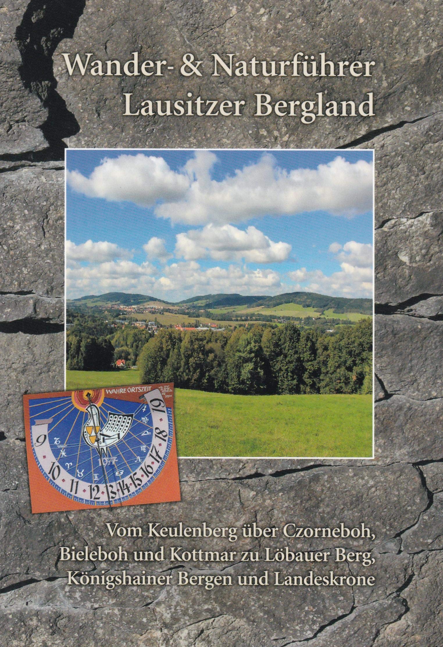 Wander- und Naturführer Lausitzer Bergland: Wanderführer Lausitzer Bergland – Vom Keulenberg über Valtenberg, Czorneboh und Bieleboh zu Kottmar und Landeskrone Travel Books