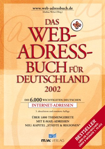 Das Web-Adressbuch für Deutschlad 2002: Die 6000 wichtigsten Internet-Adressen. Über 1000 Themengebiete, mit E-Mail-Adressen Computer Science
