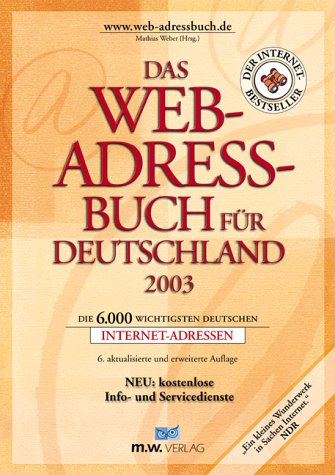 Das Web-Adressbuch für Deutschland 2003: Die 6000 wichtigsten deutschen Internet-Adressen Computer Science