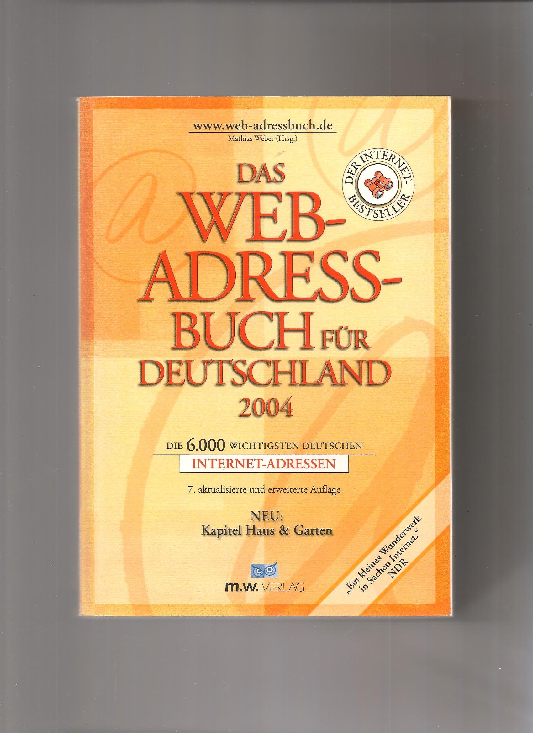 Das Web-Adressbuch für Deutschland 2004: Die 6.000 wichtigsten, deutschen Internet-Adressen Computer Science