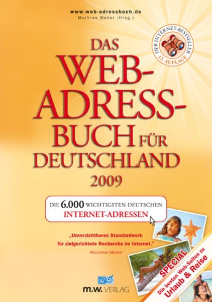 Das Web-Adressbuch für Deutschland 2009: Die 6.000 wichtigsten deutschen Internet-Adressen. Special: Die besten Web-Seiten zu Urlaub & Reise Computer Science