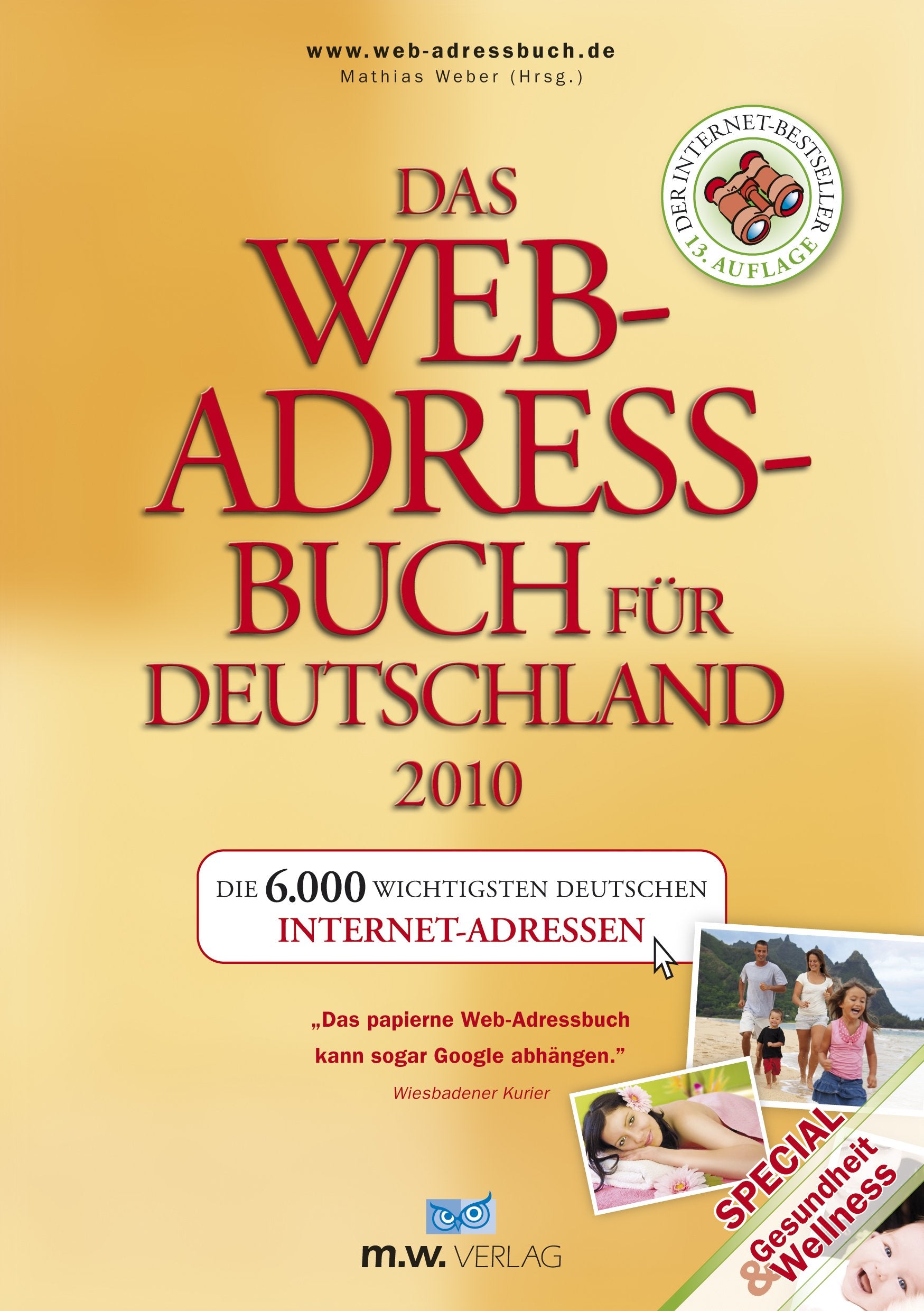 Das Web-Adressbuch für Deutschland 2010: Die 6000 wichtigsten deutschen Internet-Adressen Computer Science