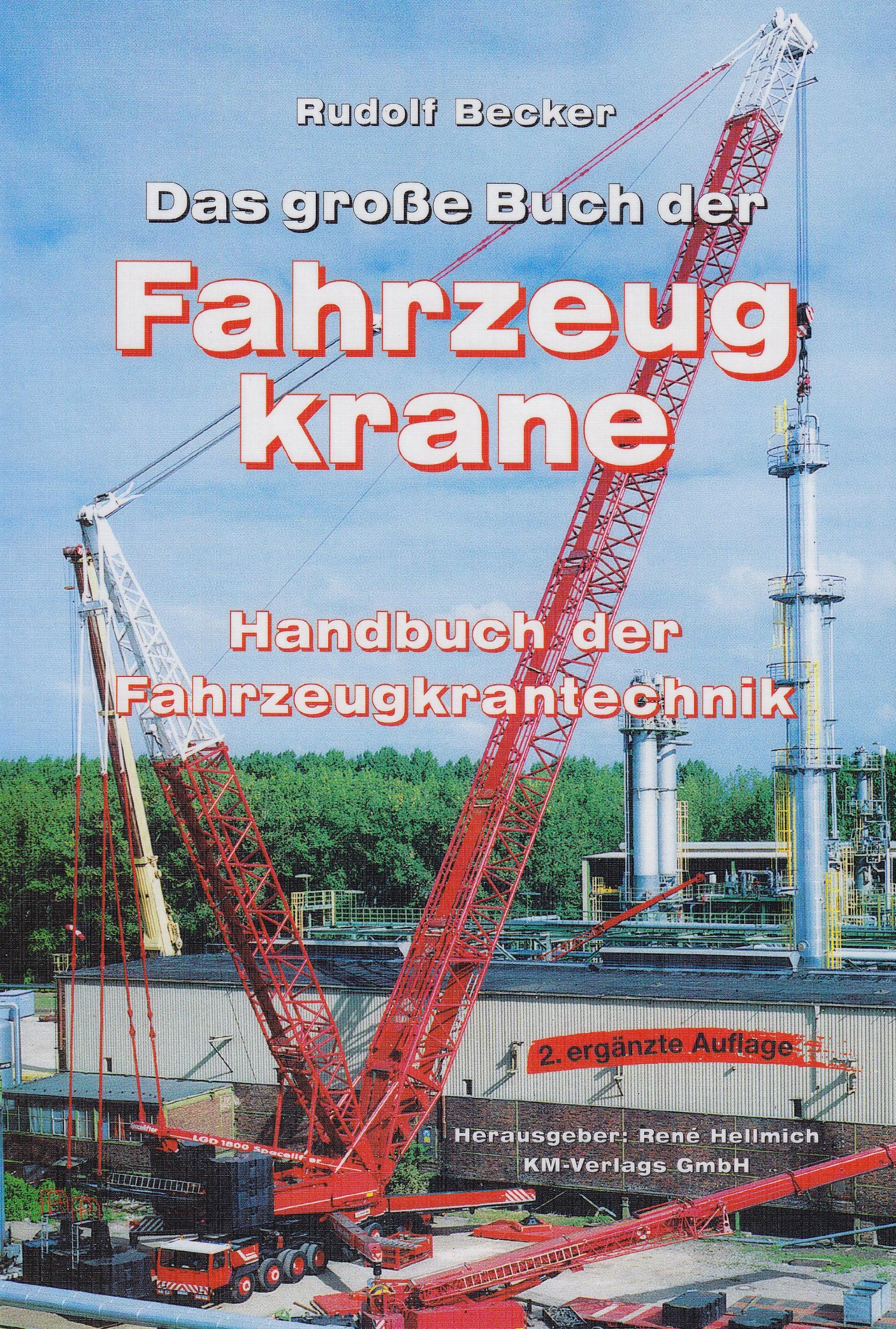 Das große Buch der Fahrzeugkrane. Band 1.Handbuch der Fahrzeugkrantechnik Leisure, Home & Garden