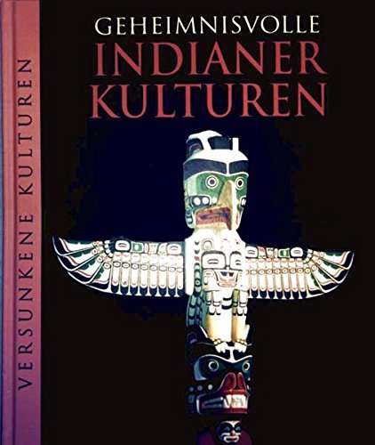 Geheimnisvolle Indianerkulturen. Books
