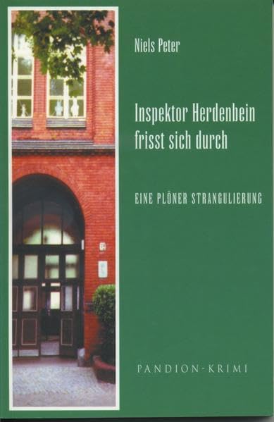 Inspektor Herdenbein frisst sich durch / Eine Plöner Strangulierung (Pandion Krimi) Contemporary literature