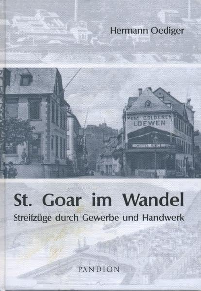 St. Goar im Wandel: Streifzüge durch Gewerbe und Handwerk Politics & History