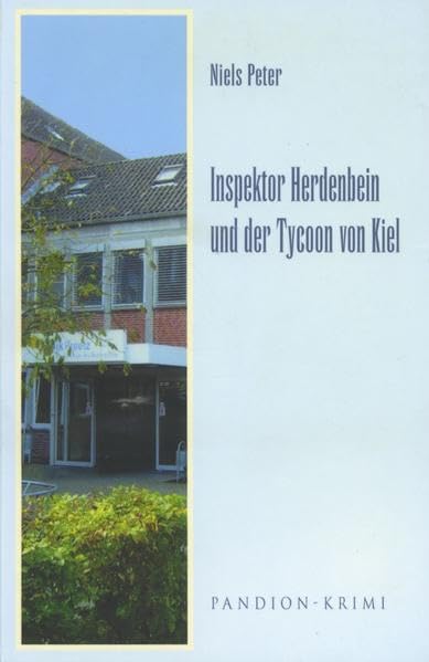 Inspektor Herdenbein und der Tycoon von Kiel (Herdenbein-Reihe) Contemporary literature