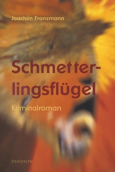 Schmetterlingsflügel: Kriminalroman (Pandion Krimi) Contemporary literature