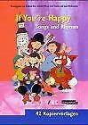 If You´re Happy: Songs and Rhymes. Kopiervorlagen Learning & Reference