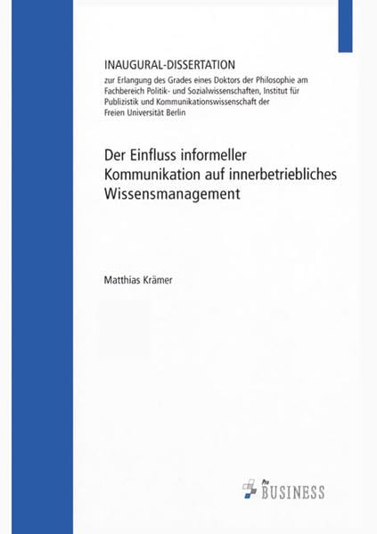 Der Einfluss informeller Kommunikation auf innerbetriebliches Wissensmanagement Law