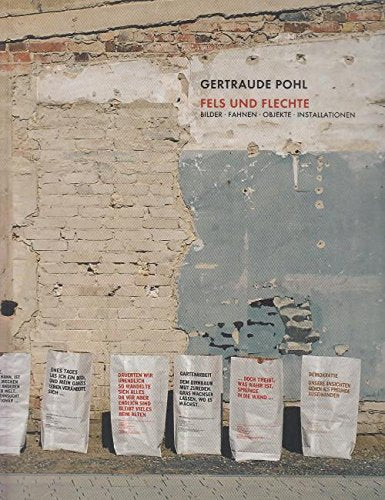 Gertraude Pohl - Fels und Flechte: Bilder - Fahnen - Objekte - Installationen Film, Art & Culture