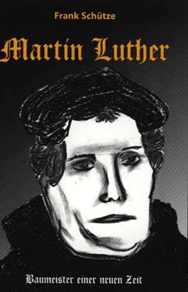 Martin Luther oder Von der Kraft des Glaubens. Trilogie / Martin Luther - (Band 3 von 3) - Baumeister einer neuen Zeit: Von der Kraft des Glaubens, 1522 bis 1546 (Edition Deutsche Reihe) Personalities