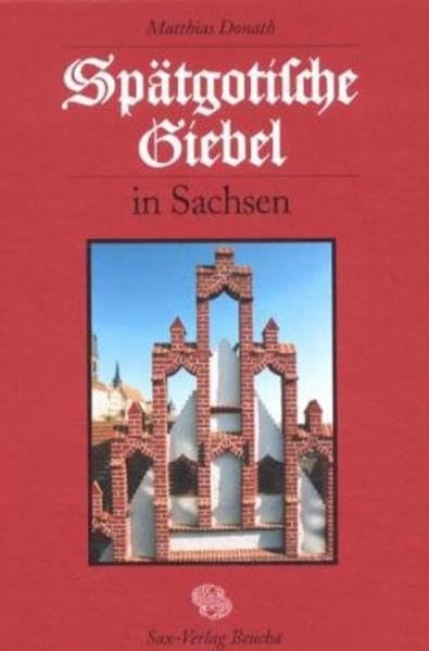Spätgotische Giebel in Sachsen Architecture