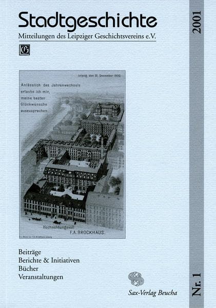 Stadtgeschichte. Mitteilungen des Leipziger Geschichtsvereins e.V.: 1/2001 Politics & History