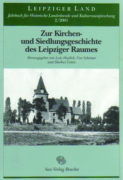 Zur Kirchengeschichte und Siedlungsgeschichte des Leipziger Raumes Politics & History