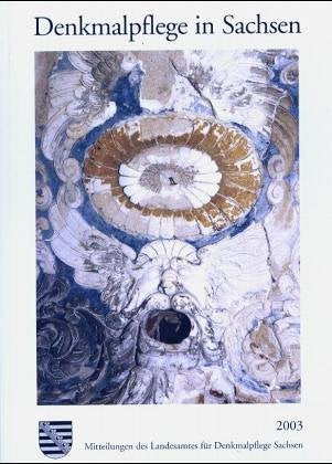 Denkmalpflege in Sachsen: Mitteilungen des Landesamtes für Denkmalpflege Sachsen 2003 Architecture