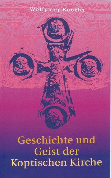 Geschichte und Geist der Koptischen Kirche Religion & Esotericism