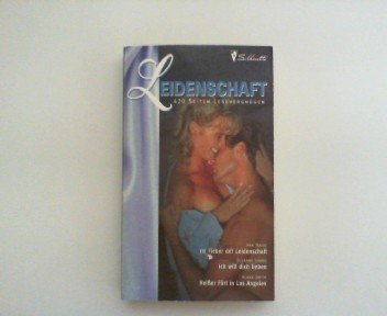 Im Fieber der Leidenschaft - Ich will dich lieben - Heißer Flirt in Los Angeles Books