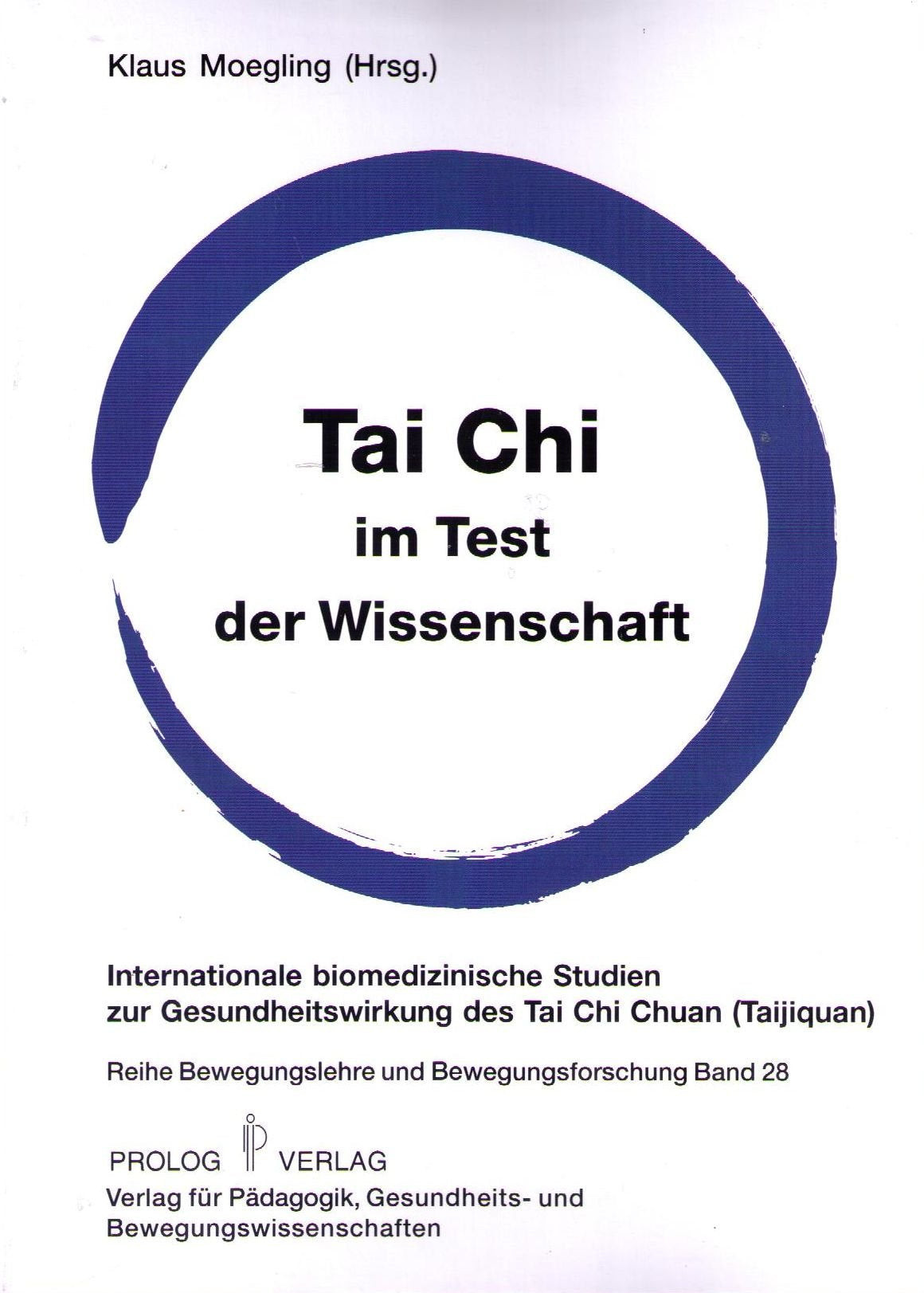 Tai Chi im Test der Wissenschaft: Internationale biomedizinische Studien zur Gesundheitswirkung des Tai Chi Chuan (Taijiquan) (Bewegungslehre und Bewegungsforschung) Medicine