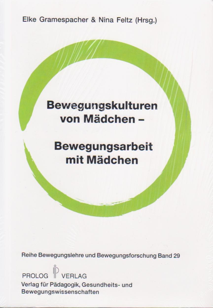 Bewegungskulturen von Mädchen - Bewegungsarbeit mit Mädchen (Bewegungslehre und Bewegungsforschung) Leisure & Fun