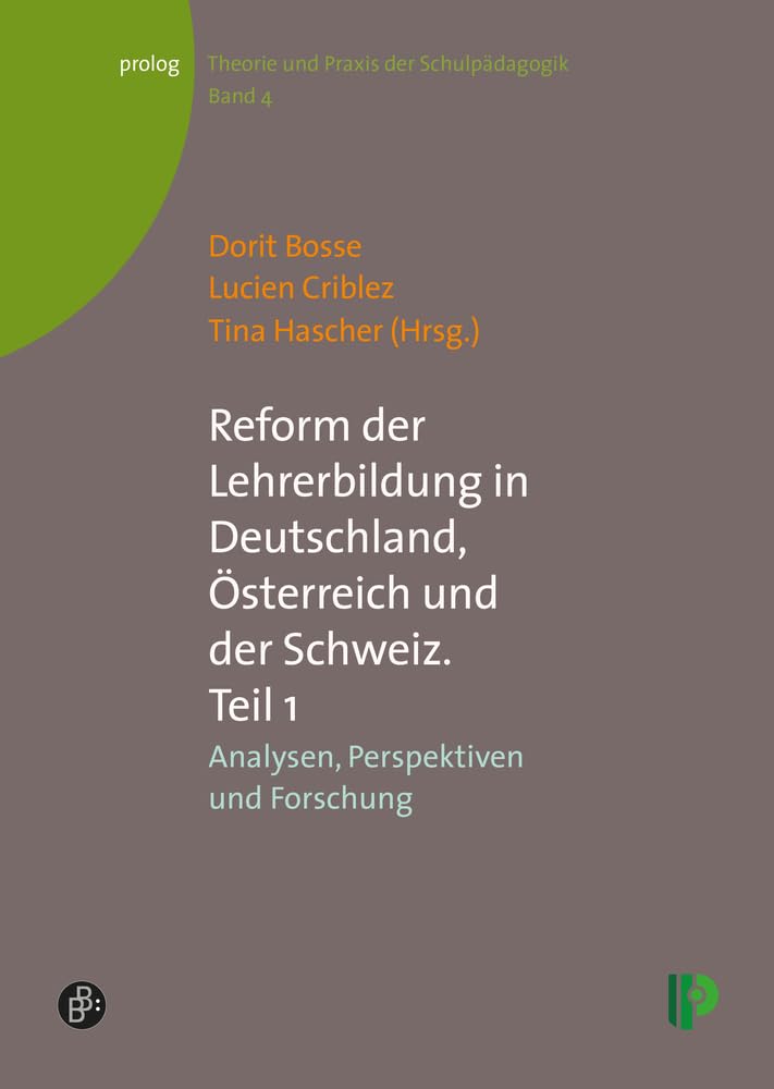 Reform der Lehrerbildung in Deutschland, Österreich und der Schweiz: Teil 1: Analysen, Perspektiven und Forschung (Theorie und Praxis der ... – Theorie und Praxis der Schulpädagogik) Education & Training