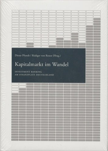 Kapitalmarkt im Wandel: Investment Banking am Finanzplatz Deutschland Law