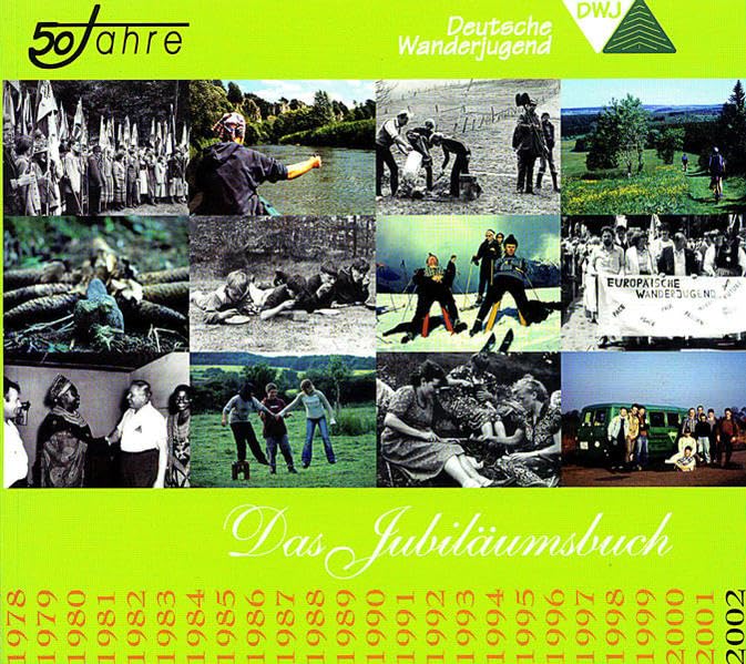 Das Jubiläumsbuch: 50 Jahre Deutsche Wanderjugend Reference Books