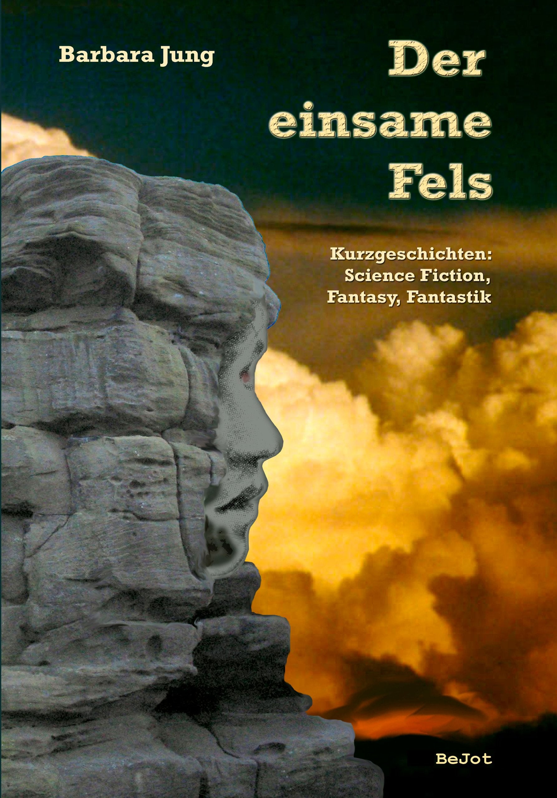 Der einsame Fels: Kurzgeschichten - Science Fiction, Fantastik, Fantasy, Horror Contemporary literature