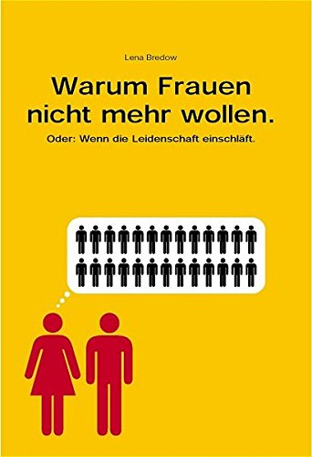Warum Frauen nicht mehr wollen ... book