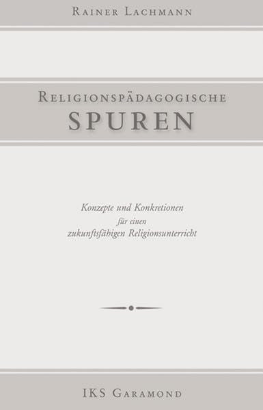 Religionspädagogische Spuren: Konzepte und Konkretionen für einen zukunftsfähigen Religionsunterricht Religion & Esotericism