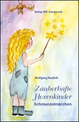 Zauberhafte Hexenkinder: Schmunzelmärchen Fairy Tales & Legends