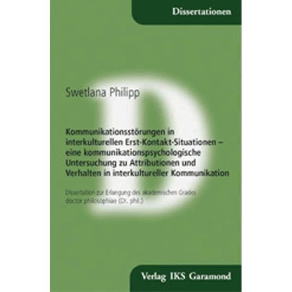 Kommunikationsstörungen in interkulturellen Erst-Kontakt-Situationen: Eine kommunikationspsychologische Untersuchung zu Attributionen und Verhalten in interkultureller Kommunikation Law