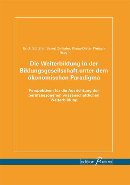 Die Weiterbildung in der Bildungsgesellschaft unter dem ökonomischen Paradigma Books