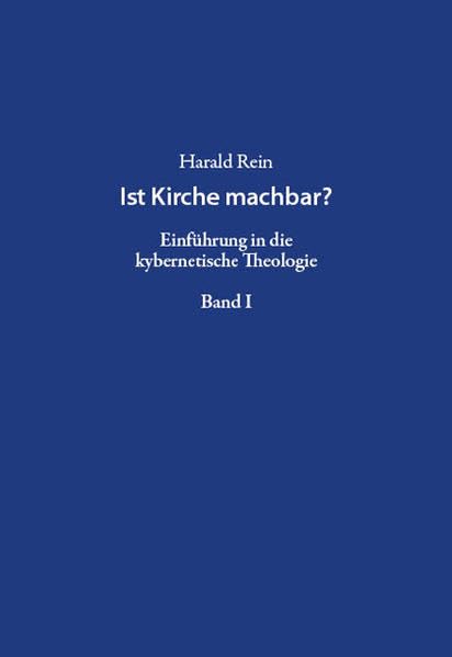 Ist Kirche machbar?: Einführung in die kybernetische Theologie Religion & Esotericism