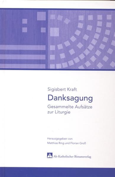 Danksagung: Gesammelte Aufsätze zur Liturgie Religion & Esotericism