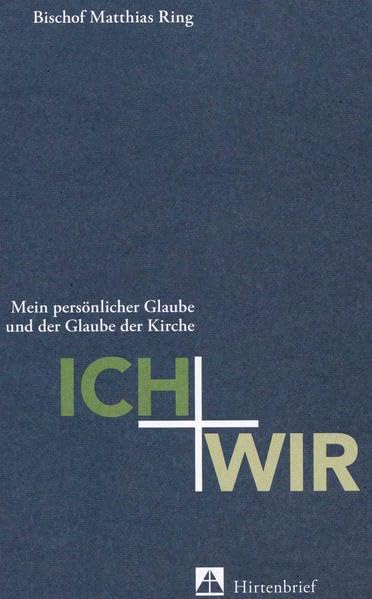 Ich und wir: Mein persönlicher Glaube und der Glaube der Kirche - Hirtenbrief Religion & Esotericism