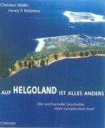 Auf Helgoland ist alles anders: Die wechselvolle Geschichte einer europäischen Insel Education & Training